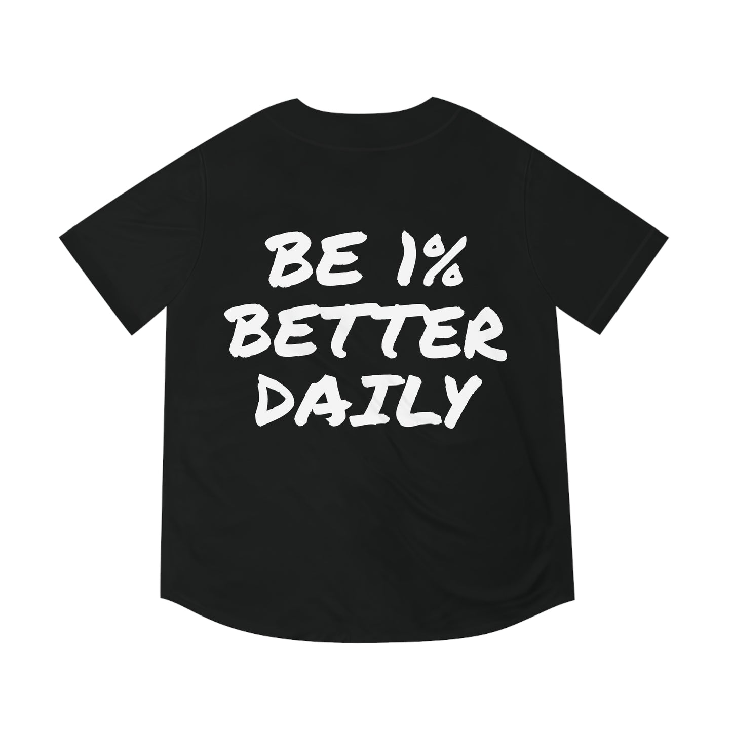"BE 1% BETTER DAILY" - Jersey