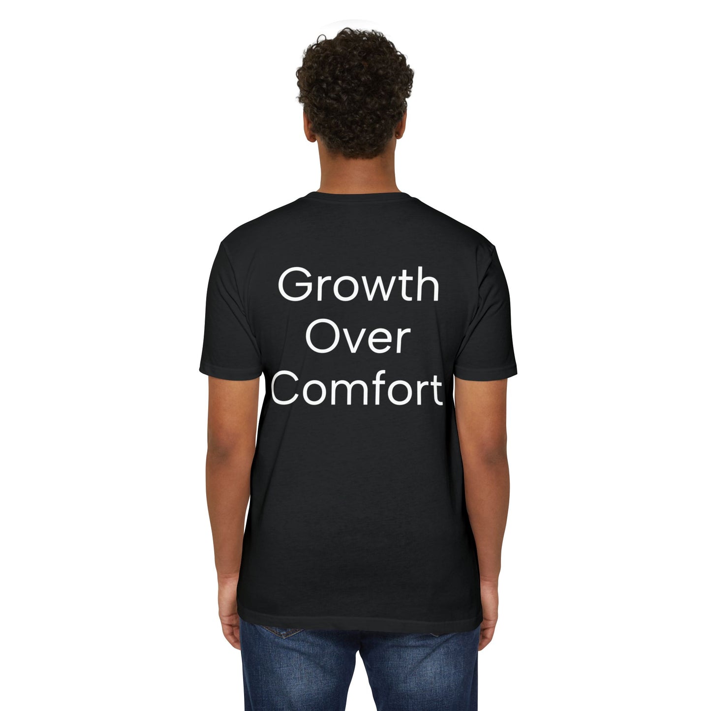"Growth Over Comfort" - T-Shirt