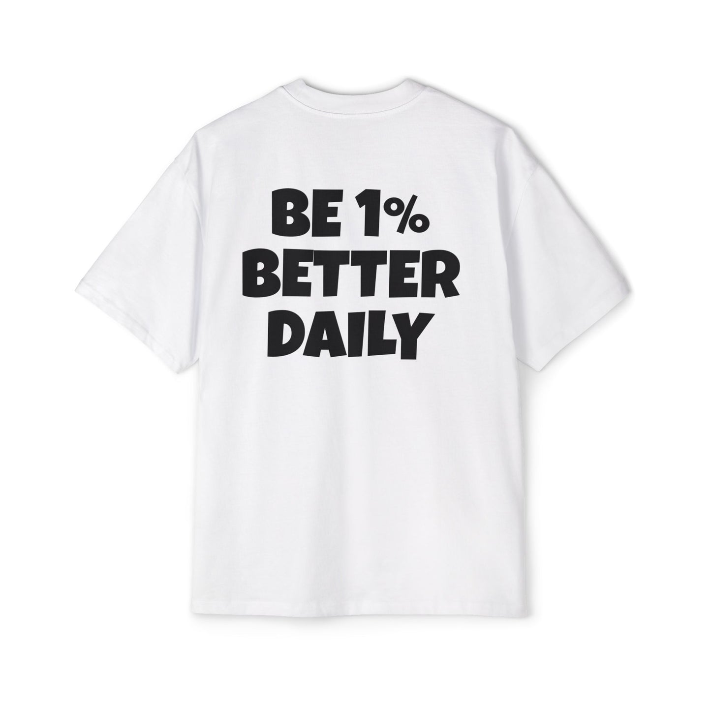 OVERSIZED - Be 1% Better Daily